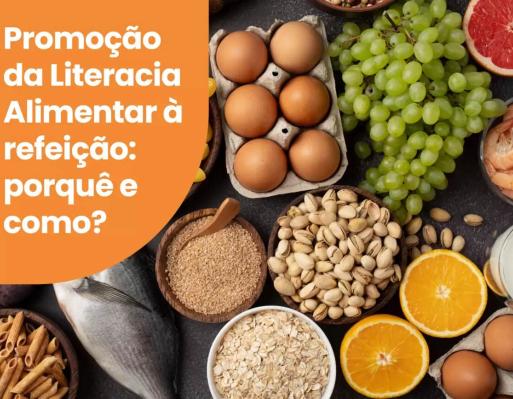 Promoção da Literacia Alimentar à refeição: porquê e como?