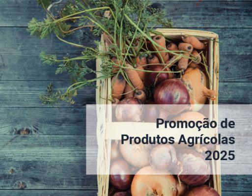 Programa de Promoção de Produtos Agrícolas da UE em 2025