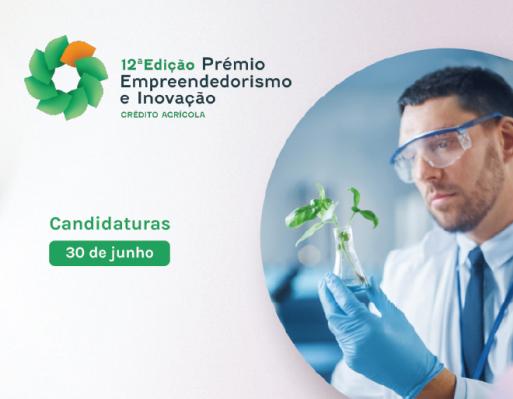 12ª edição do Prémio Empreendedorismo e Inovação Crédito Agrícola